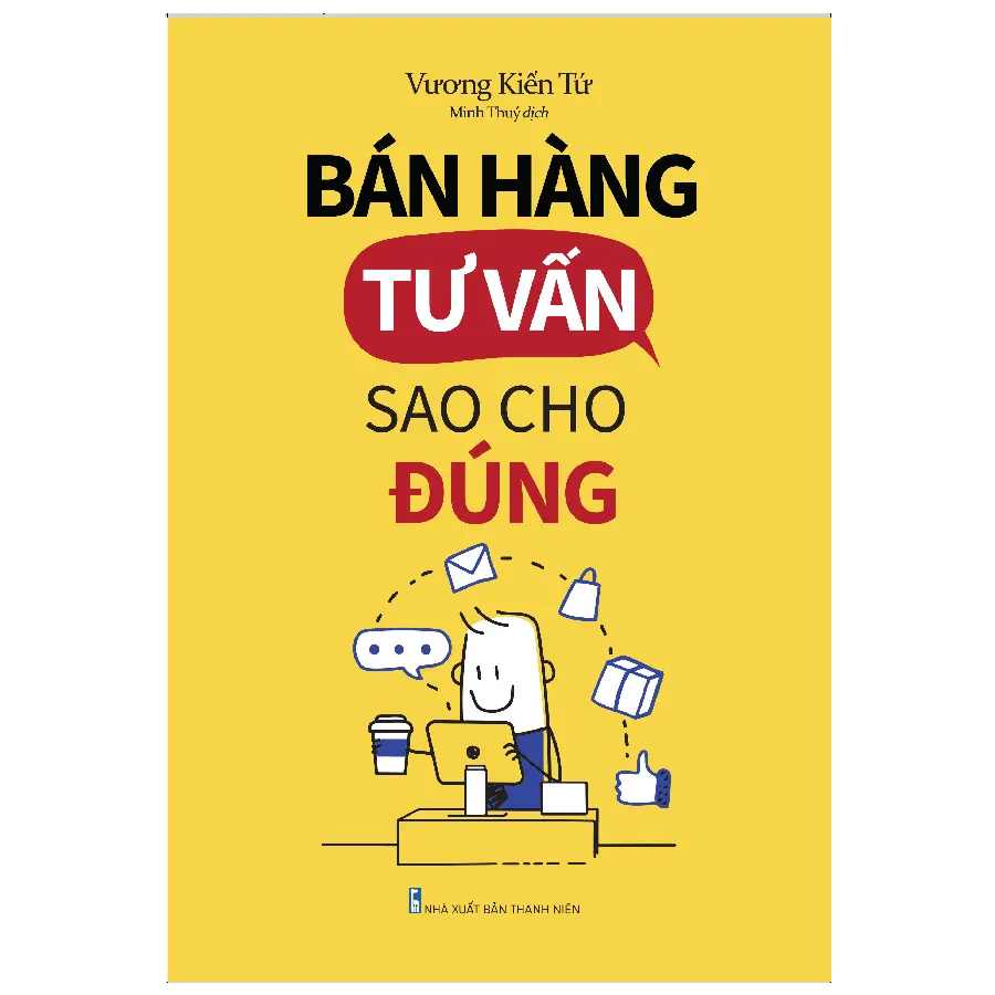 Sách: Bán Hàng Tư Vấn Sao Cho Đúng